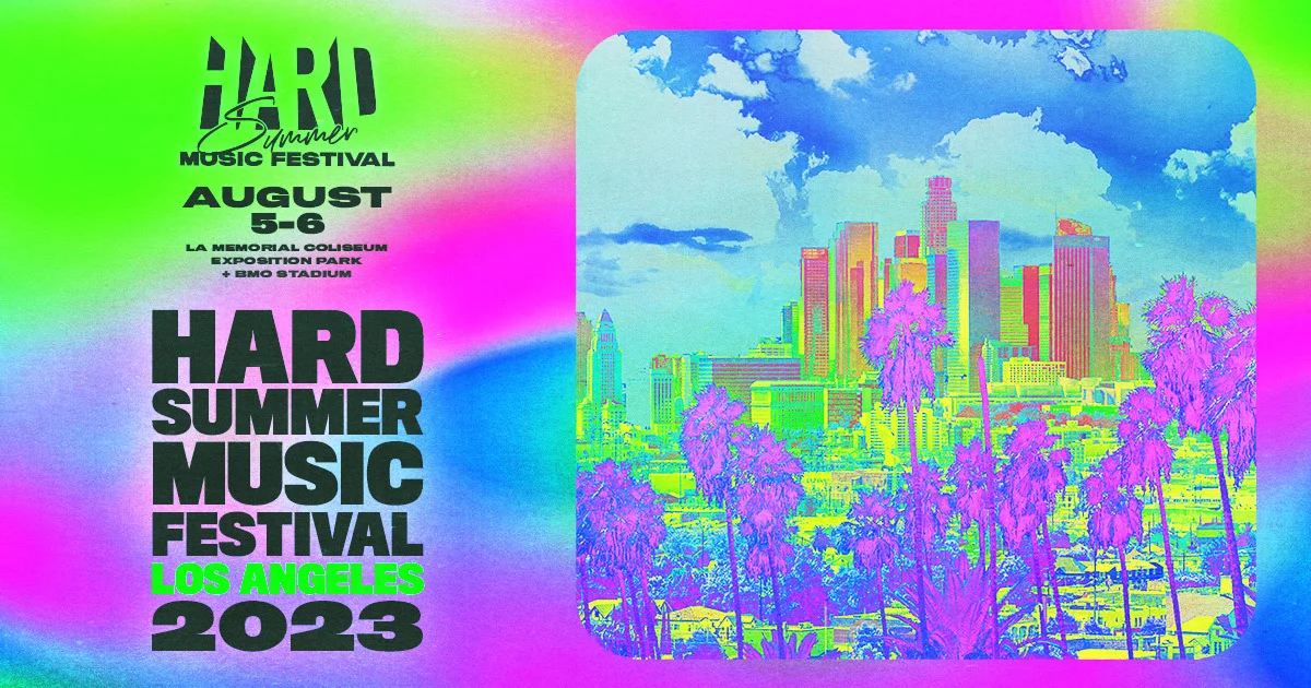 Hard Summer Music Festivals Los Angeles Live How You Want USA