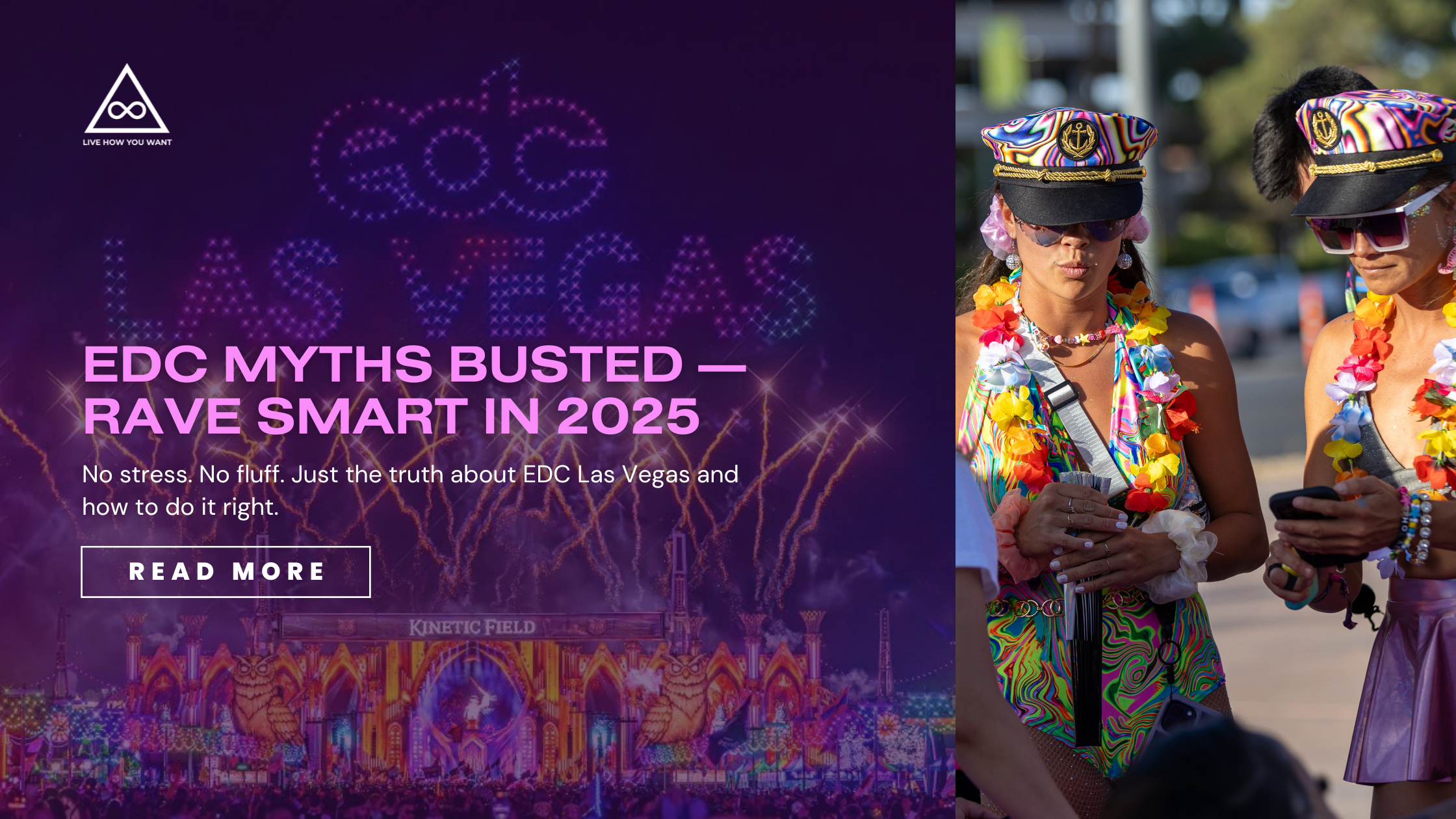 Two women in colorful festival outfits at EDC Las Vegas with a headline that reads 'EDC Myths Busted — Rave Smart in 2025' promoting tips for a stress-free and safe festival experience.
